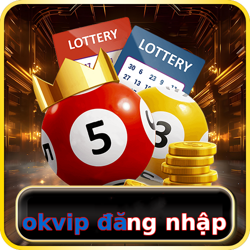 okvip đăng nhập
